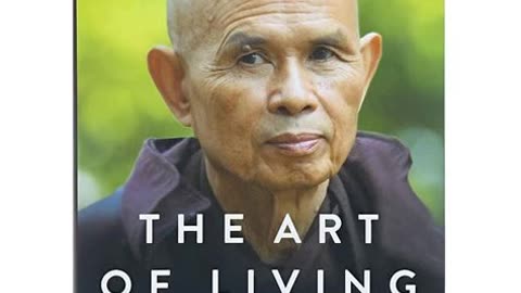 The Art of Living - Peace and Freedom in the Here and Now by Thich Nhat Hanh | Summary