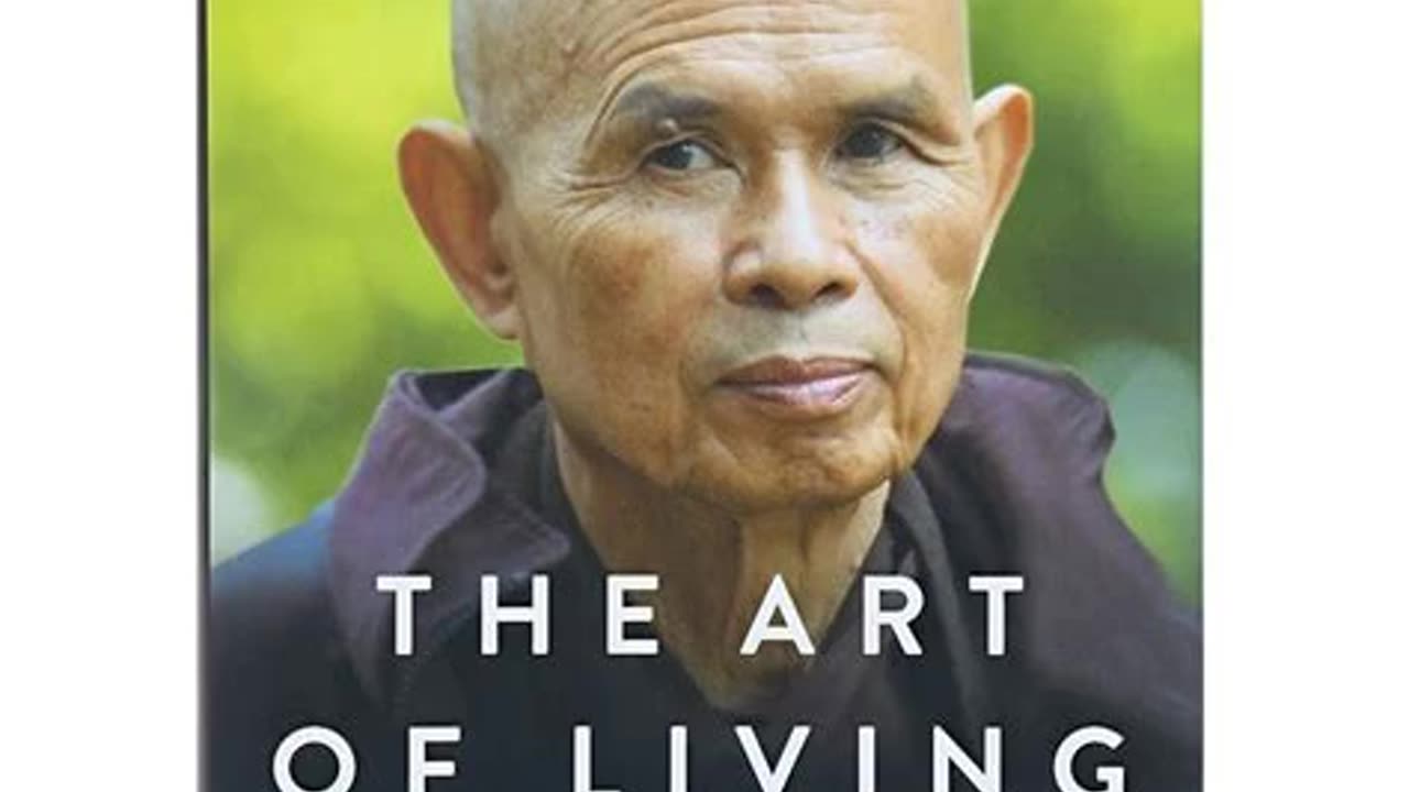 The Art of Living - Peace and Freedom in the Here and Now by Thich Nhat Hanh | Summary
