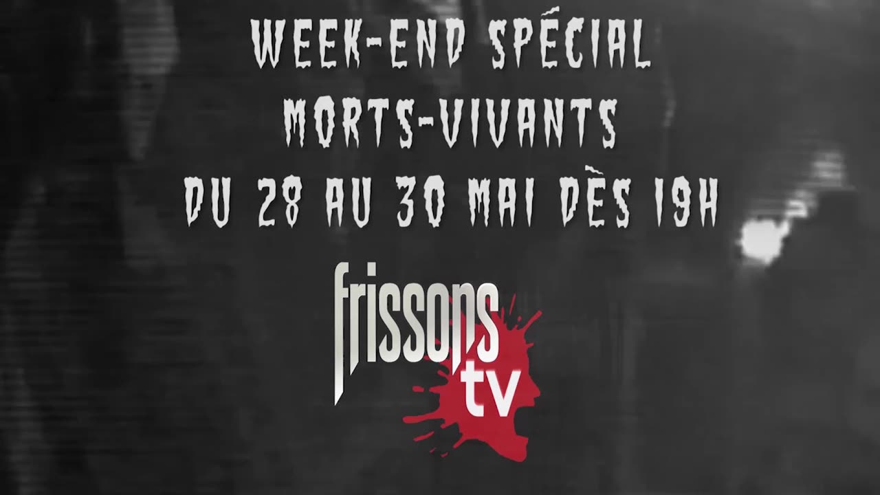 Bande Annonce 60 - Frissons TV - Week End Mort Vivants