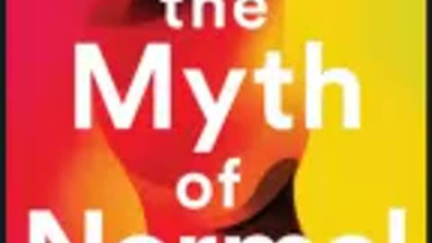 The myth of normal part 1 gabor mate