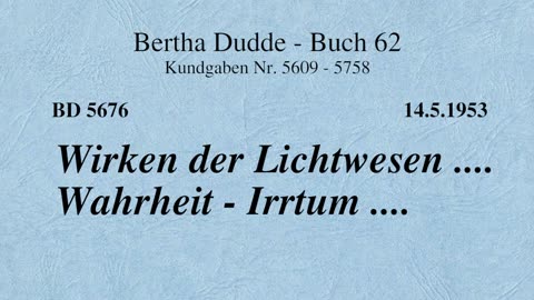 BD 5676 - WIRKEN DER LICHTWESEN .... WAHRHEIT - IRRTUM ....