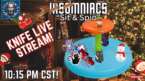 Insomniacs Sit & Spin! Knife Live Stream! 12-24-2024