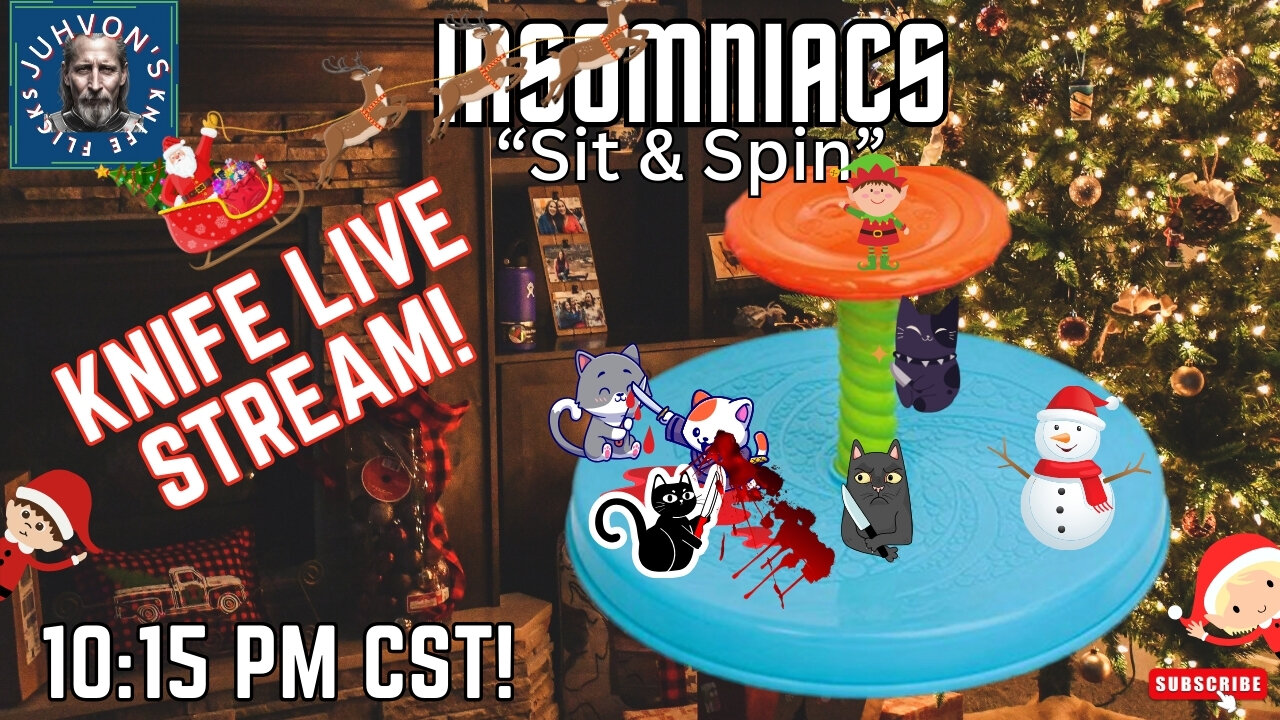 Insomniacs Sit & Spin! Knife Live Stream! 12-24-2024