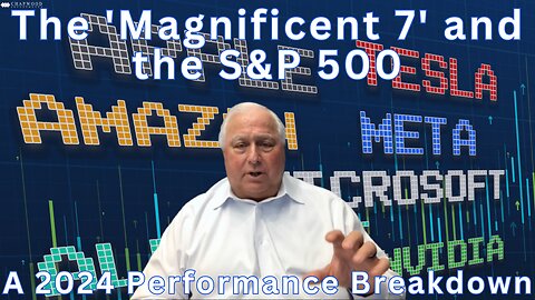 The 'Magnificent 7' and the S&P 500: A 2024 Performance Breakdown