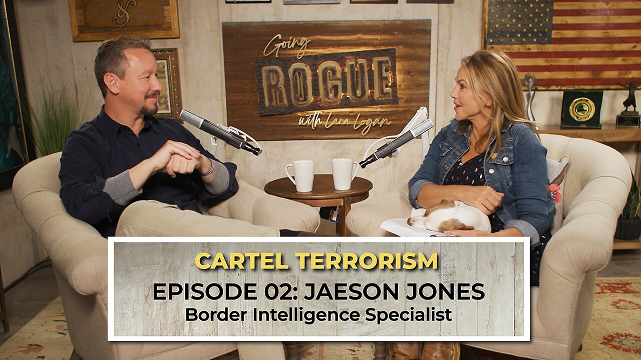 Going Rogue with Lara Logan Episode 2 | Cartel Terrorism with Jaeson Jones