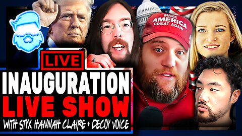 Trump Inauguration LIVE Broadcast & Commentary With DecoyVoice, Hannah Clare & Styxhexenhammer!
