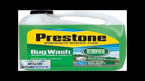 Prestone Bug Wash Windshield Washer Fluid 1 Gallon Review