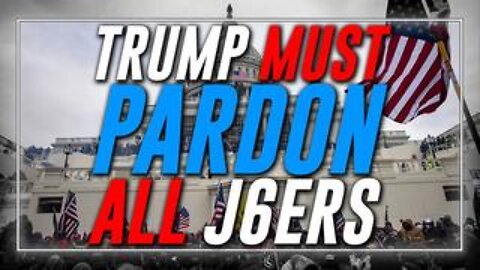 Why Trump MUST Pardon All J6 Political Prisoners & Indict Ringleaders Of Deep State Democrat Cabal!