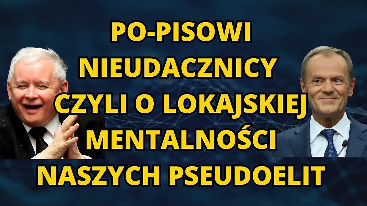 PO-PISOWI NIEUDACZNICY, CZYLI O LOKAJSKIEJ MENTALNOŚCI NASZYCH PSEUODELIT