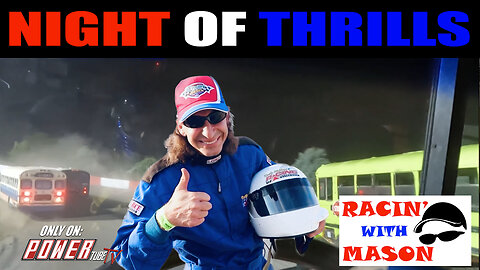 RACIN with MASON - Night Of Thrills!