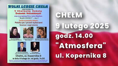 V. Chełmska Debata Środowisk Wolnościowych - Chełm, 9 lutego 2025