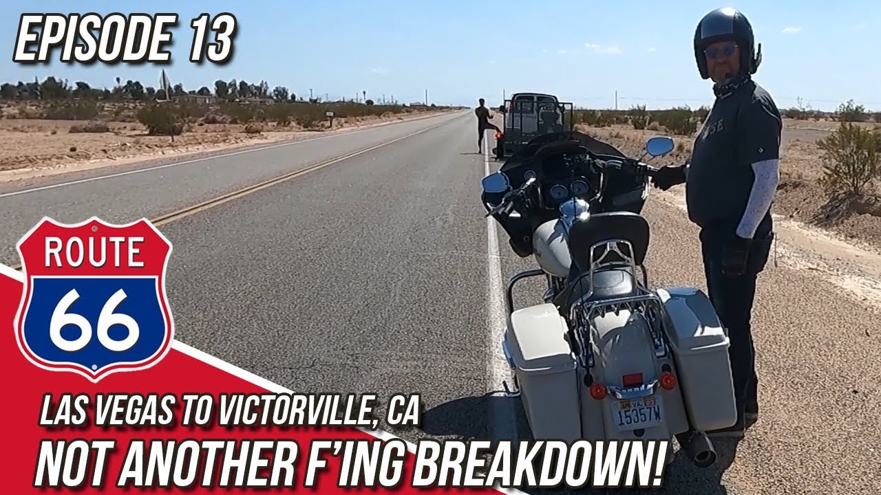 S2 - E13 - NOT ANOTHER F’ING BREAKDOWN! | Route 66: Las Vegas to Victorville, CA