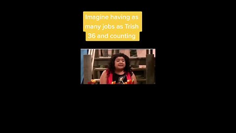 imagine have as many jobs as Trish in Austin and Ally