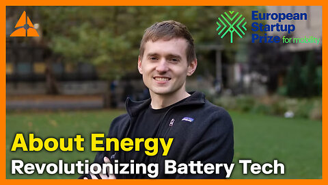 About Energy CEO Gavin White: How we are Revolutionizing Battery Technology | European Startup Prize