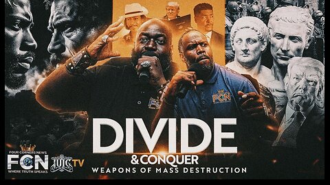 Divide & Conquer: Weapons of Mass Destruction || FCN