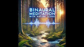 Binaural Meditation with Nature Scenes