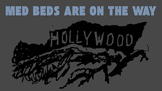 Hollywood Doubles – Med Beds Are On The Way.