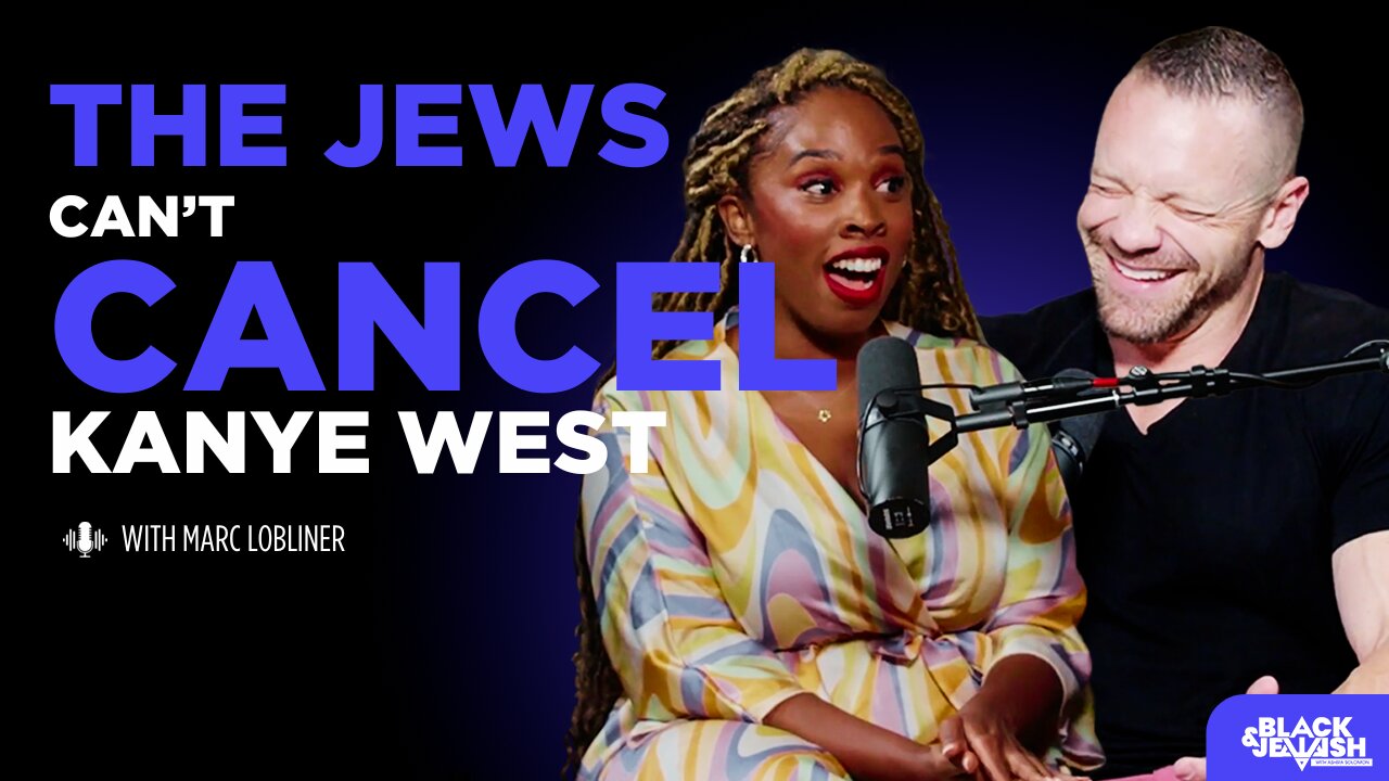 The Jews Can't Cancel Kanye West with Marc Lobliner