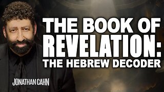 The Book Of Revelation: The Hebrew Decoder | Jonathan Cahn Sermon