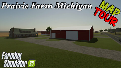 Map Tour | Prairie Farm Michigan | Farming Simulator 25