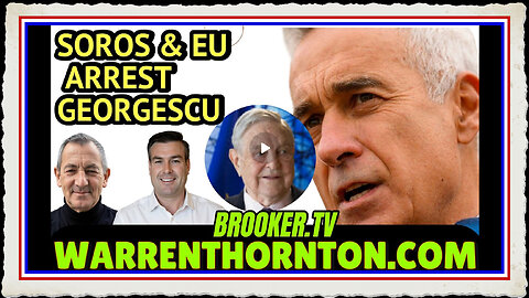 SOROS EU ARREST GEORGESCU WITH WARREN THORNTON PAUL BROOKER