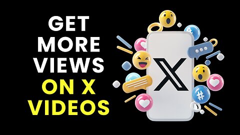 Get More Views On X Videos