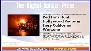 Red Hats Hunt Hollywood Pedos in Fiery California Warzone