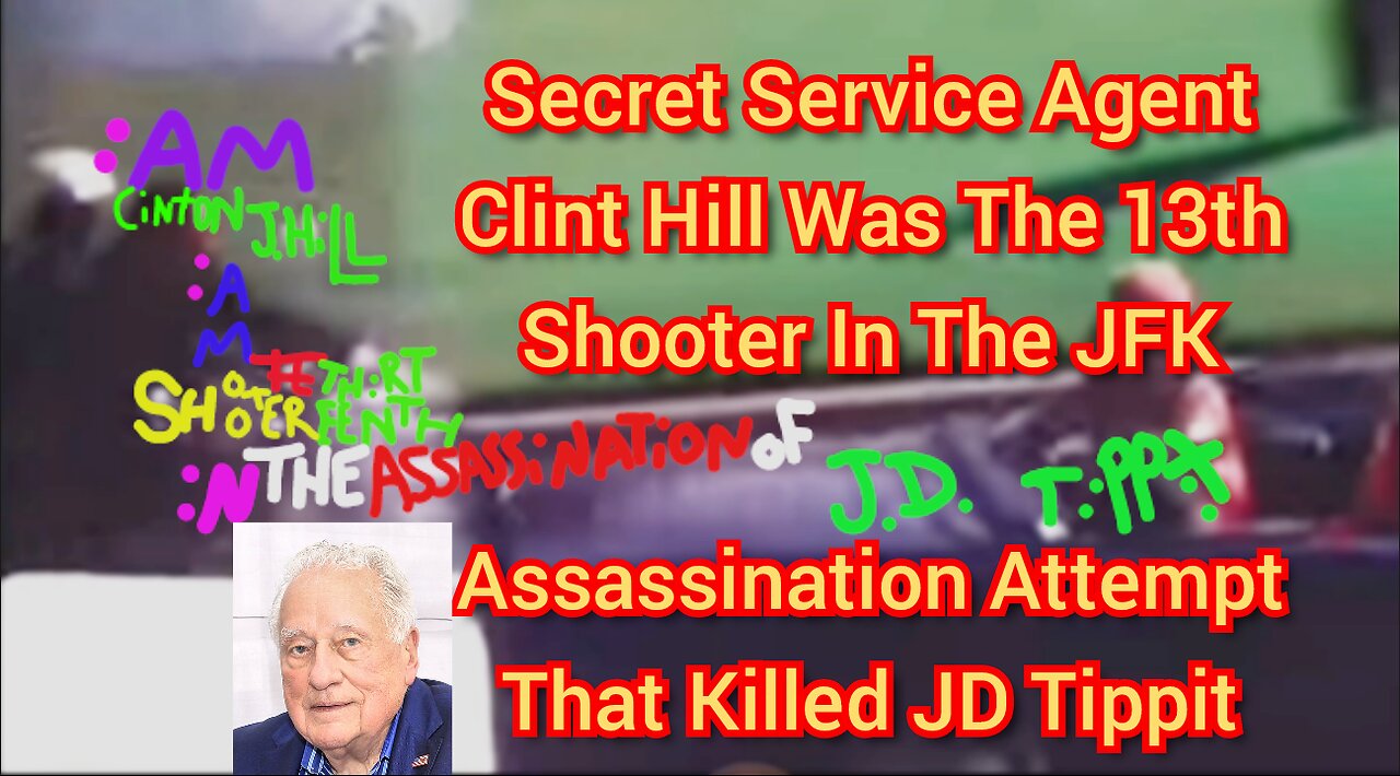 Secret Service Agent Clinton J. Hill Was The 13th JFK Assassination Shooter, Killing JD Tippit
