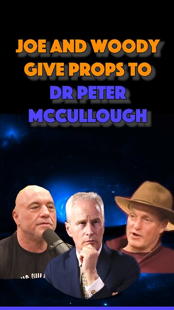 Joe and Woody Give Props to Dr Peter McCullough