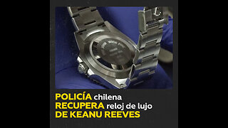 Reloj de lujo robado a Keanu Reeves es encontrado en Chile