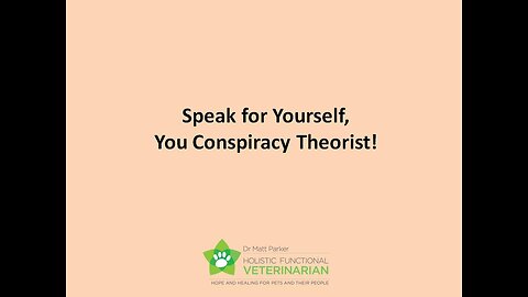 Speak for Yourself, You Conspiracy Theorist!