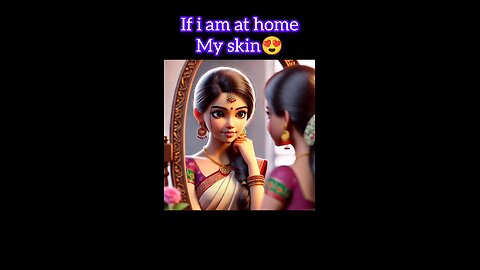 If i am at home my skin