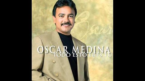 Oscar Medina - Todo Ésto Eres Tú - Album Completo.