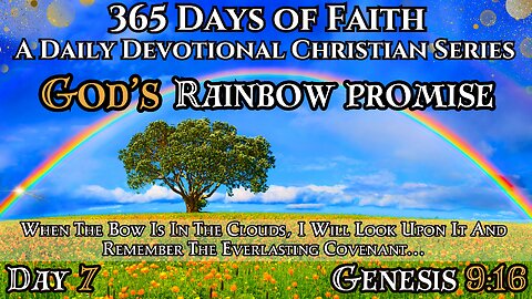 365 Days of Faith: Daily Devotional | God's Rainbow Promise - Genesis 9:16 Verse of The Day & Prayer