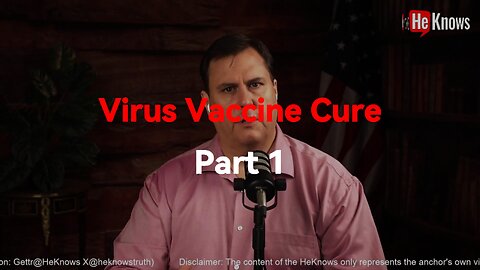 Virus Vaccine Cure Part 1