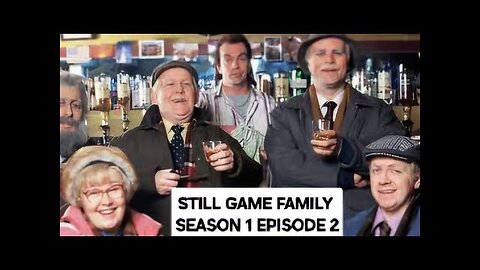 STILL GAME SEASON 1 EPISODE 2.......FAMILY...