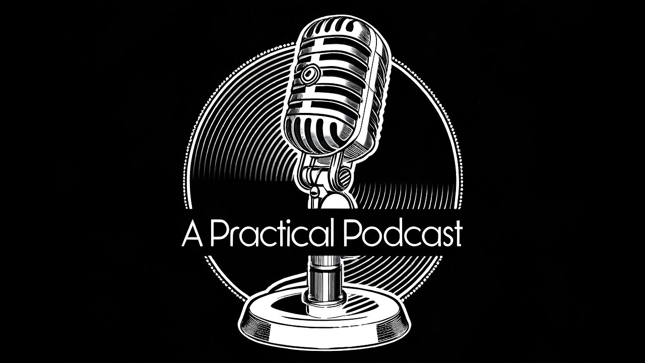 Ep2. A Practical Podcast "Making it Difficult"