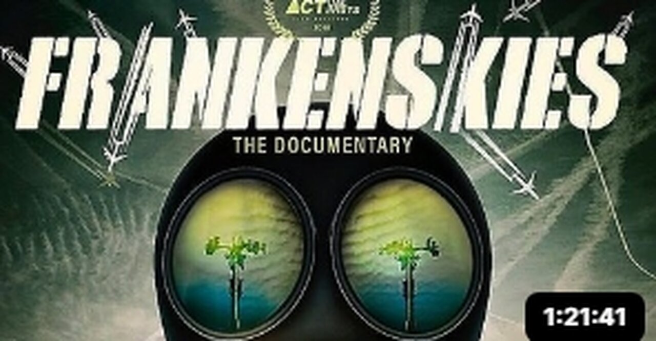 FRANKENSKIES #geoengineering #documentary