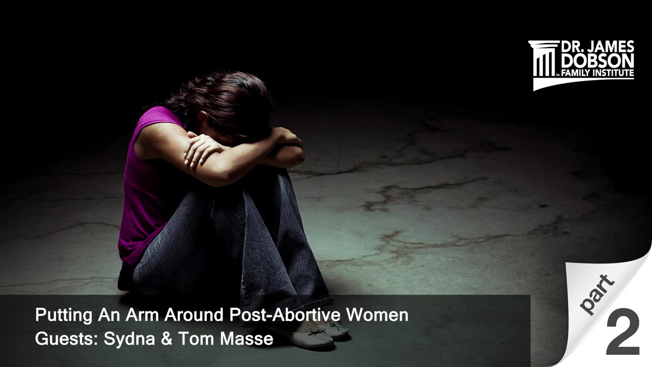 Putting An Arm Around Post-Abortive Women - Part 2 with Guests Sydna & Tom Masse