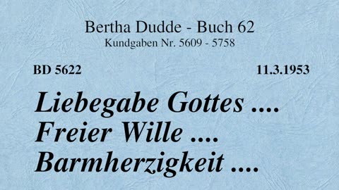 BD 5622 - LIEBEGABE GOTTES .... FREIER WILLE .... BARMHERZIGKEIT ....