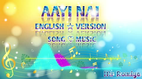 Mr Romiyo - I Am Here Song ( Aai Nai Song ) English Version