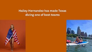 Hailey Hernandez is making diving at Texas one of the best in the nation