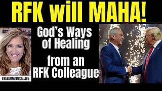 RFK will MAHA! God's Way of Healing from Colleague