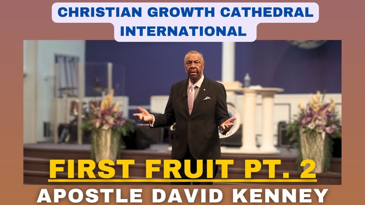 "First Fruit" Pt. 2 | Apostle David Kenney