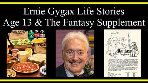 Ernie Gygax Life Stories: Age 13 & The Fantasy Supplement (Part 8) (Interviews)