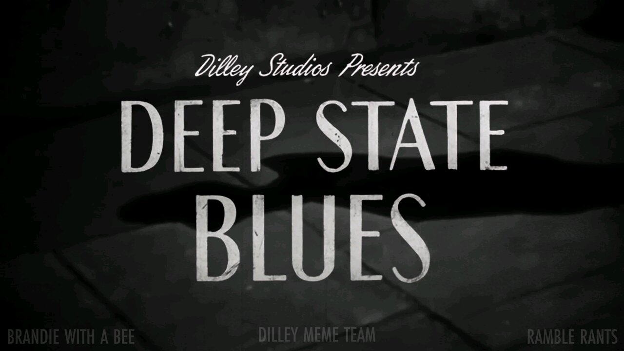 Deep State Blues