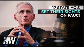 17 STATE AG‘S SET THEIR SIGHTS ON DR. ANTHONY FAUCI