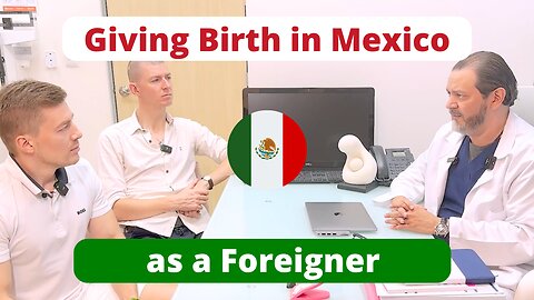 Giving birth in Mexico as a foreigner - the complete guide