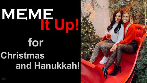 JOIN US for Belated MERRY CHRISTMAS and HANUKKAH MEMES!