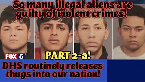 LIVE! Thu.Jan.16,'25 8p ET(+5)! Part 2-a: Many Illegal Aliens are Threats to National Security! Deporting illegal criminals & terrorists is vital!